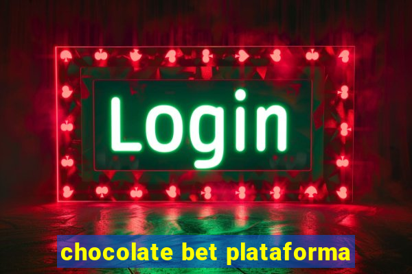 chocolate bet plataforma